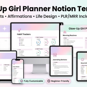 Glow-Up Girl Planner Notion Template: Habits, Affirmations & Life Design (PLR/MRR)